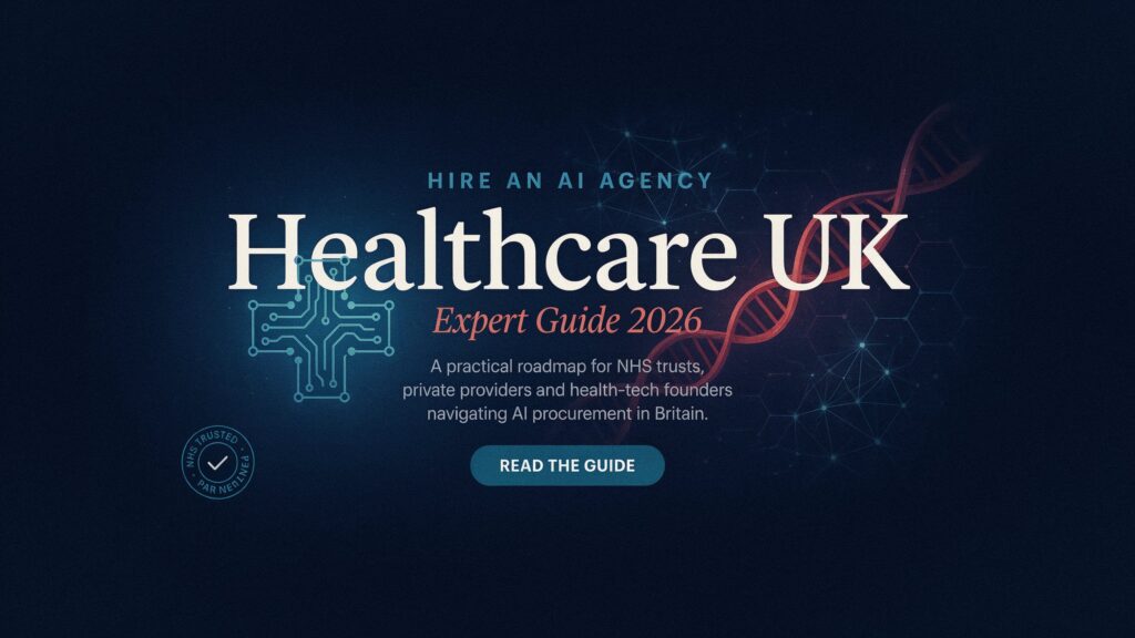 hire AI agency healthcare UK