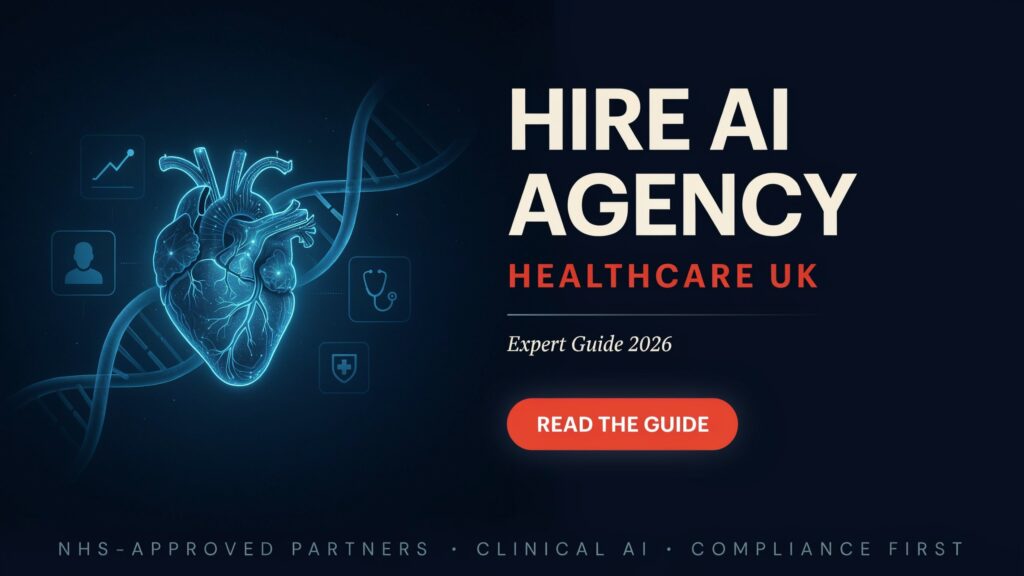 hire AI agency healthcare UK